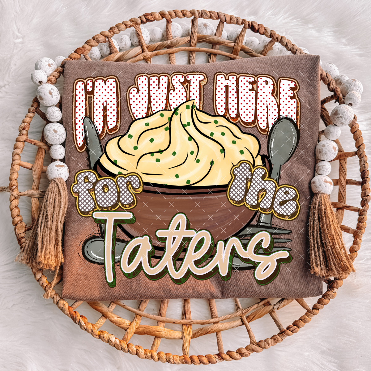 I'm Just Here For The Taters - Transfers (CS)