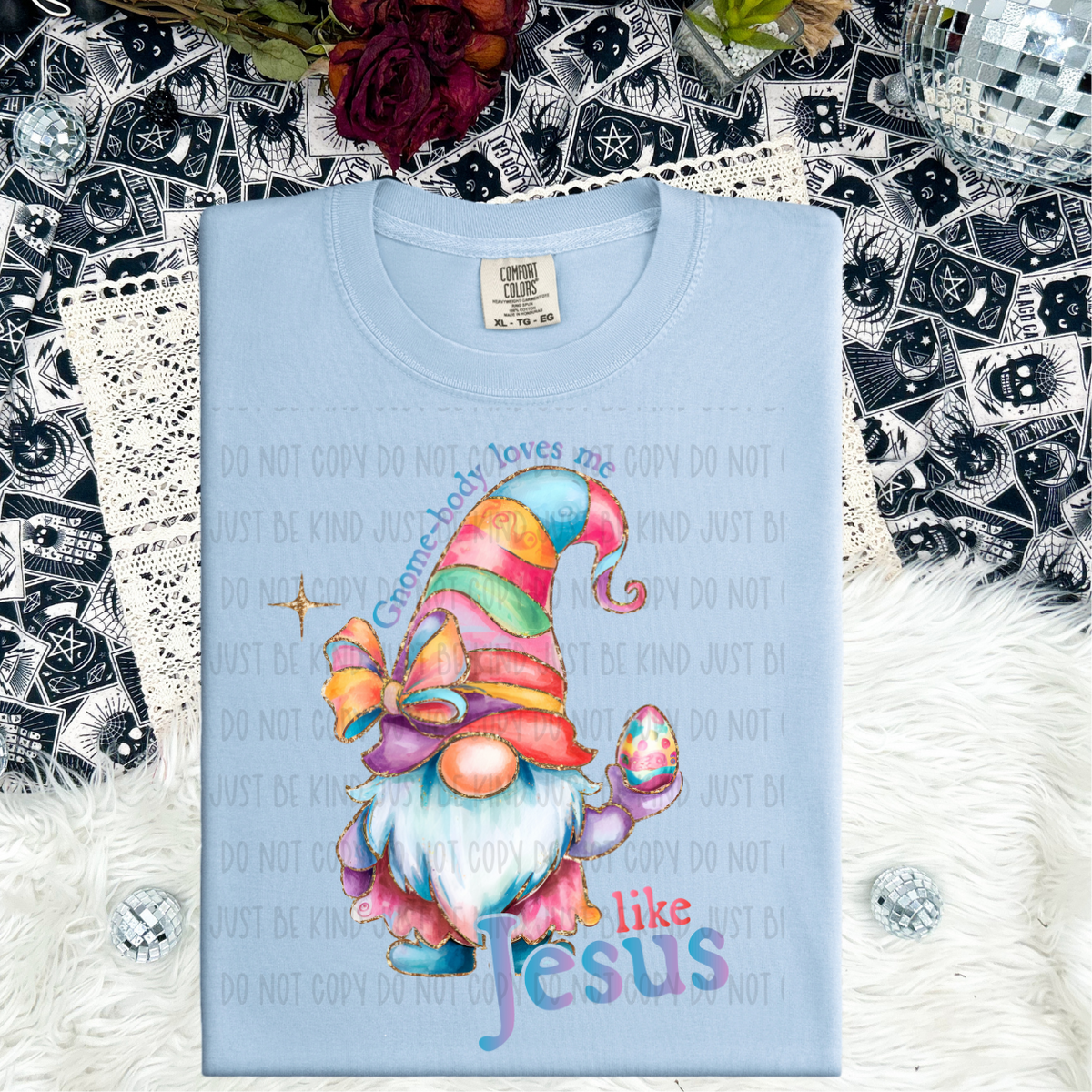 Gnome Body Loves Me Like Jesus - COMPLETED TEE