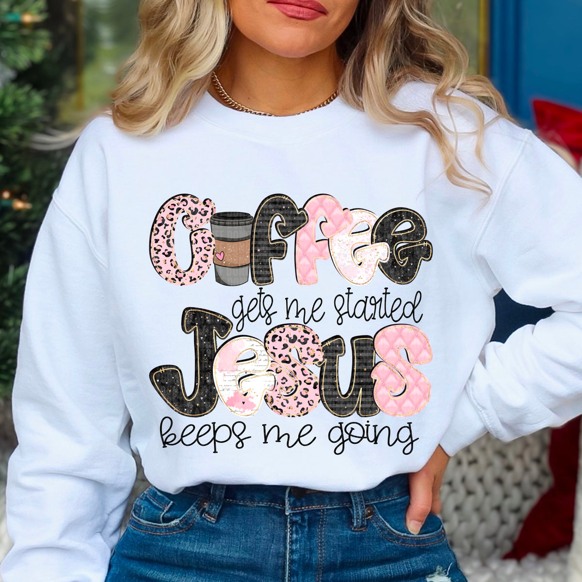 Coffee Gets Me Started Jesus Keeps Me Going - TRANSFER (SDD)