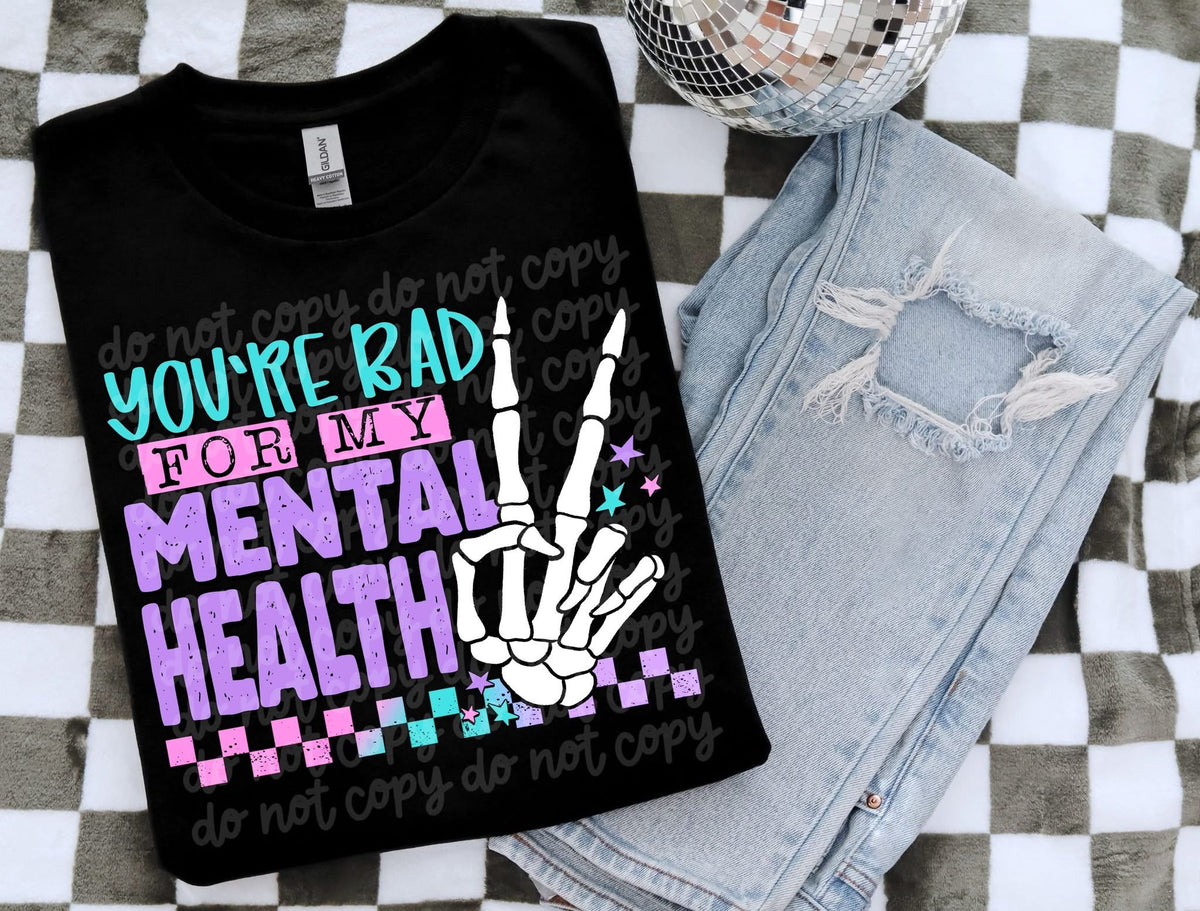 You're Bad For My mental Health - TRANSFERS (PH)