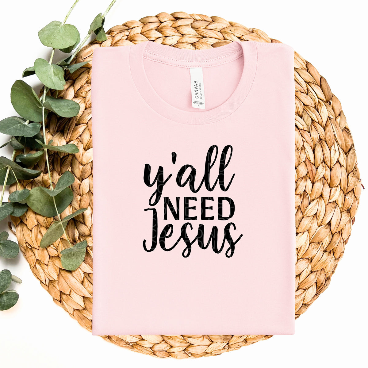 Y'all Need Jesus - TRANSFERS (CF)