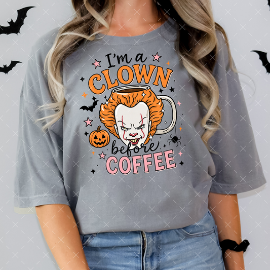 I'm A Clown Before Coffee -  Transfers (HW)