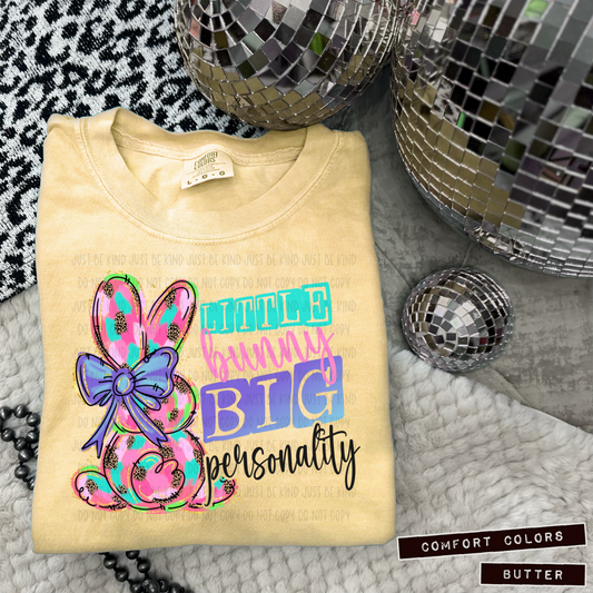Little Bunny Big Personality   - COMPLETED TEE