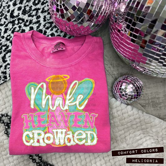 Make Heaven Crowded WHITE- TRANSFERS (Kayndi)
