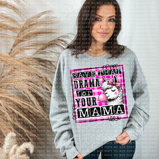 Save that drama for your mama - Transfer (E)