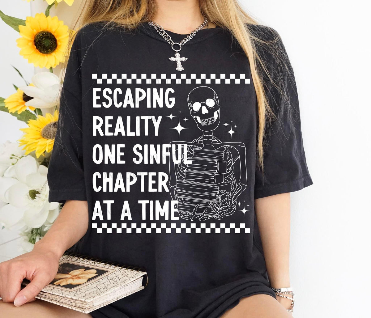 Escaping Reality One Sinful Chapter at a Time White Ink - Transfer (L)