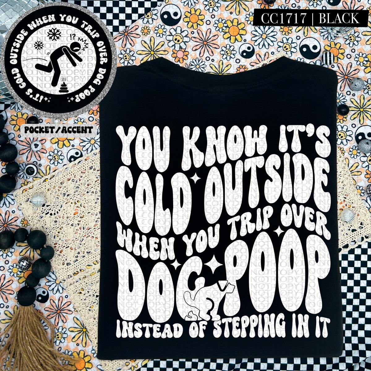 You Know It's Cold Outside When You Trip Over Dog Poop - Transfer (HW)