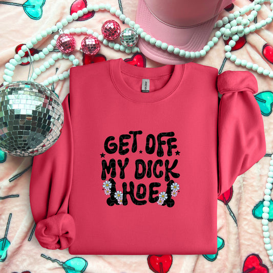 Get Off My Dick Hoe - TRANSFERS (L)