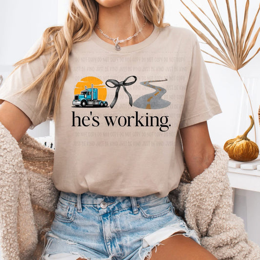He's Working - COMPLETED TEE