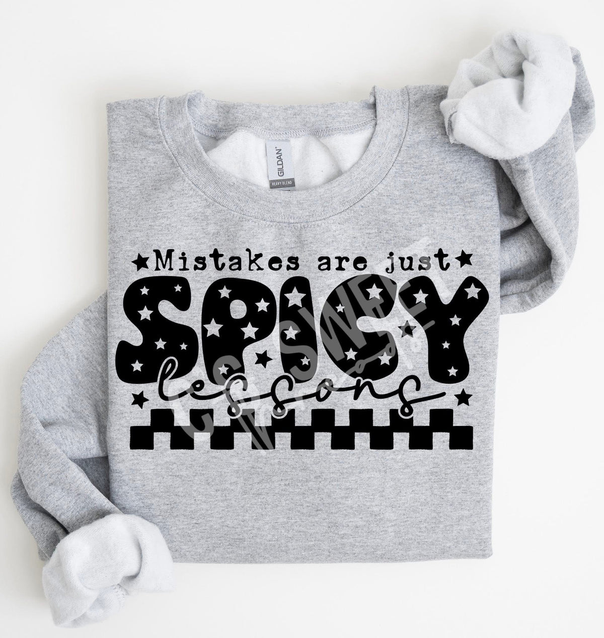 Mistakes Are Just Spicey - COMPLETED SWEATSHIRT