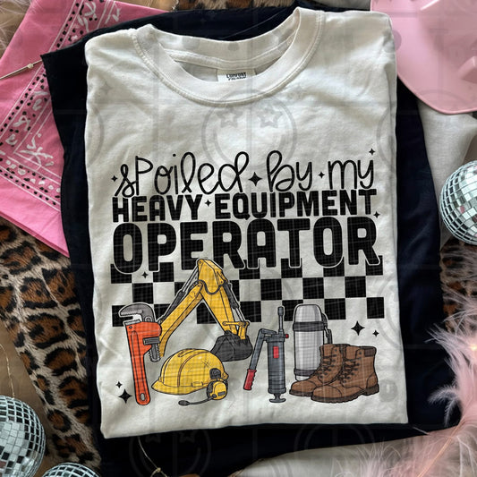 & Spoiled By My Heavy Equipment Operator  - TRANSFER (HW)
